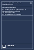 Cover: Die Rechtsstellung der Nebenbetriebe an Bundesautobahnen im Kontext des Fernstra&szlig;enrechts der Bundesrepublik Deutschland - Nomos