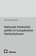Cover: Nationale Hochschulpolitik im Europ&auml;ischen Hochschulraum - Nomos