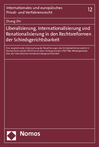 Abbildung von: Liberalisierung, Internationalisierung und Renationalisierung in den Rechtsreformen der Schiedsgerichtsbarkeit - Nomos