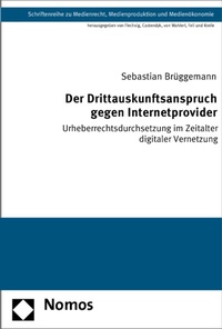 Abbildung von: Der Drittauskunftsanspruch gegen Internetprovider - Nomos
