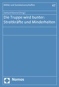 Cover: Die Truppe wird bunter: Streitkr&auml;fte und Minderheiten - Nomos