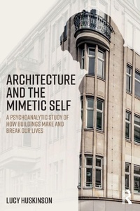 Enlarge image Cover: Architecture and the Mimetic Self - Routledge
