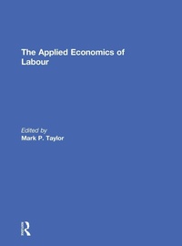 Enlarge image Cover: The Applied Economics of Labour - Routledge