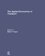 Cover: The Applied Economics of Transport - Routledge