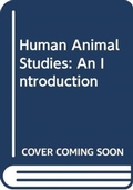Cover: Human Animal Studies - Routledge