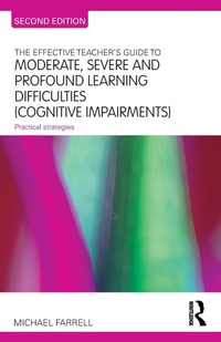 Enlarge image Cover: The Effective Teacher's Guide to Moderate, Severe and Profound Learning Difficulties (Cognitive Impairments) - Routledge