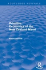 Bild: Primitive Economics of the New Zealand Maori (Routledge Revivals) - Routledge