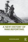 Cover: A New History of War Reporting - Routledge