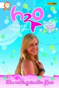 Cover: H2O - Pl&ouml;tzlich Meerjungfrau / H2O - Pl&ouml;tzlich Meerjungfrau - Panini Verlags GmbH