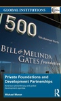 Cover: Private Foundations and Development Partnerships - Routledge