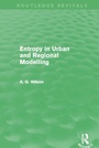 Cover: Entropy in Urban and Regional Modelling (Routledge Revivals) - Routledge