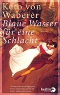 Cover: Blaue Wasser f&uuml;r eine Schlacht - Berlin Verlag