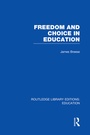 Cover: Freedom and Choice in Education (RLE Edu K) - Routledge