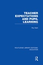 Cover: Teacher Expectations and Pupil Learning (RLE Edu N) - Routledge