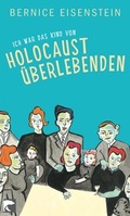 Cover: Ich war das Kind von Holocaust&uuml;berlebenden - Berlin Verlag
