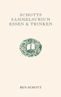 Cover: Schotts Sammelsurium Essen & Trinken - Berlin Verlag