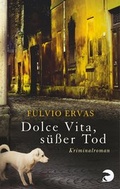 Cover: Dolce Vita, s&uuml;&szlig;er Tod - Berlin Verlag
