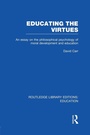 Cover: Educating the Virtues (RLE Edu K) - Routledge