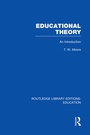 Cover: Educational Theory (RLE Edu K) - Routledge