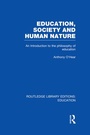 Cover: Education, Society and Human Nature (RLE Edu K) - Routledge