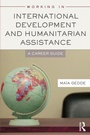 Cover: Working in International Development and Humanitarian Assistance - Routledge
