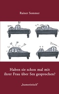 Cover: Haben Sie schon mal mit Ihrer Frau &uuml;ber Sex gesprochen? - BoD - Books on Demand