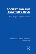 Cover: Society and the Teacher's Role (RLE Edu N) - Routledge