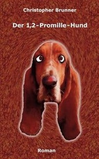 Enlarge image Cover: Der 1,2-Promille-Hund - Books on Demand