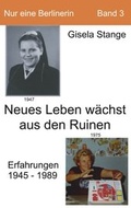 Cover: Neues Leben w&auml;chst aus den Ruinen - BoD - Books on Demand