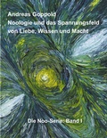 Cover: Noologie und das Spannungsfeld von Liebe, Wissen und Macht - BoD - Books on Demand