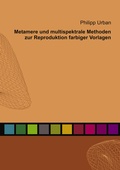 Cover: Metamere und multispektrale Methoden zur Reproduktion farbiger Vorlagen - BoD - Books on Demand