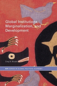 Enlarge image Cover: Global Institutions, Marginalization and Development - Routledge