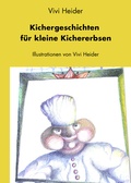 Cover: Kichergeschichten f&uuml;r kleine Kichererbsen - BoD - Books on Demand