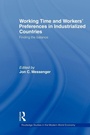 Cover: Working time and workers' preferences in industrialized countries - International Labour Office
