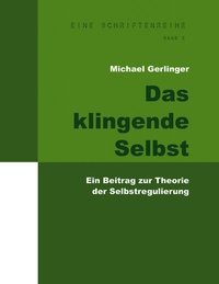 Enlarge image Cover: Das klingende Selbst - BoD - Books on Demand