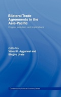 Cover: Bilateral Trade Agreements in the Asia-Pacific - Routledge