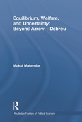 Cover: Equilibrium, Welfare and Uncertainty: Beyond Arrow-Debreu - Routledge
