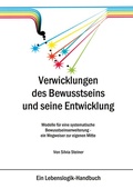 Cover: Verwicklungen des Bewusstseins und seine Entwicklung - BoD - Books on Demand