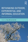 Cover: Rethinking Outdoor, Experiential and Informal Education - Routledge
