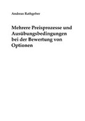 Cover: Mehrere Preisprozesse und Aus&uuml;bungsbedingungen bei der Bewertung von Optionen - BoD - Books on Demand