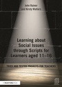 Cover: Learning about Social Issues through Scripts for Learners aged 11-16 - Routledge