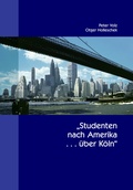 Cover: Studenten nach Amerika ... &uuml;ber K&ouml;ln - BoD - Books on Demand