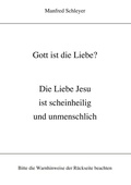 Cover: Gott ist die Liebe? - BoD - Books on Demand