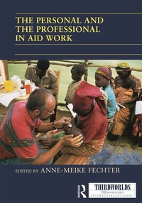Enlarge image Cover: The Personal and the Professional in Aid Work - Routledge