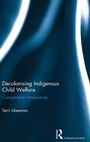 Cover: Decolonising Indigenous Child Welfare - Routledge