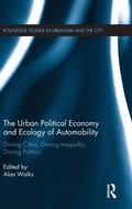 Cover: The Urban Political Economy and Ecology of Automobility - Routledge