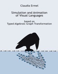 Cover: Simulation and Animation of Visual Languages based on Typed Algebraic Graph Transformation - BoD - Books on Demand
