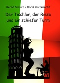 Cover: Der Tischler, der Riese und ein schiefer Turm - BoD - Books on Demand