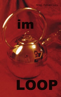 Enlarge image Cover: Im Loop - BoD - Books on Demand