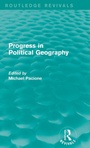 Cover: Progress in Political Geography (Routledge Revivals) - Routledge